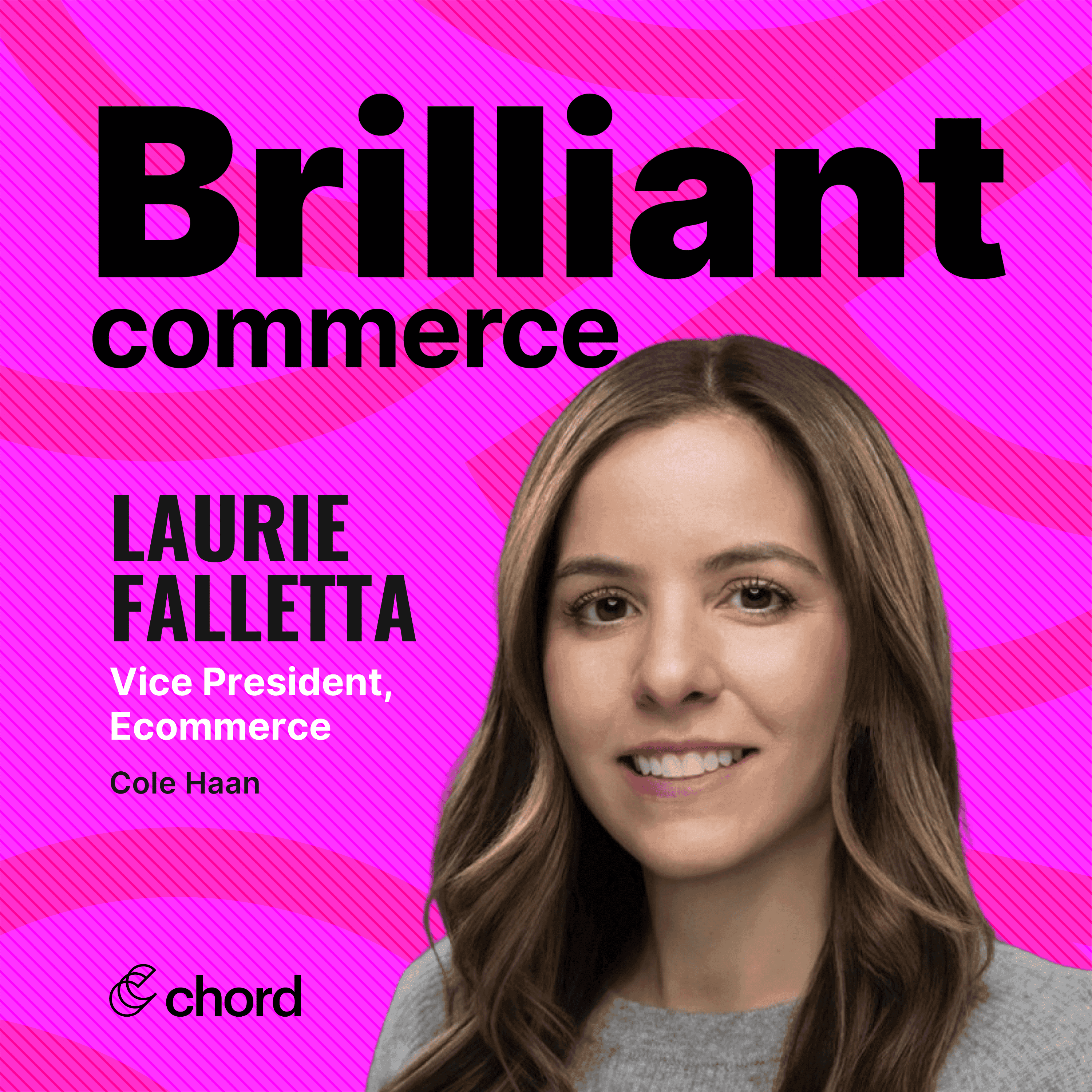 Laurie Falletta, VP of Ecommerce, Cole Haan