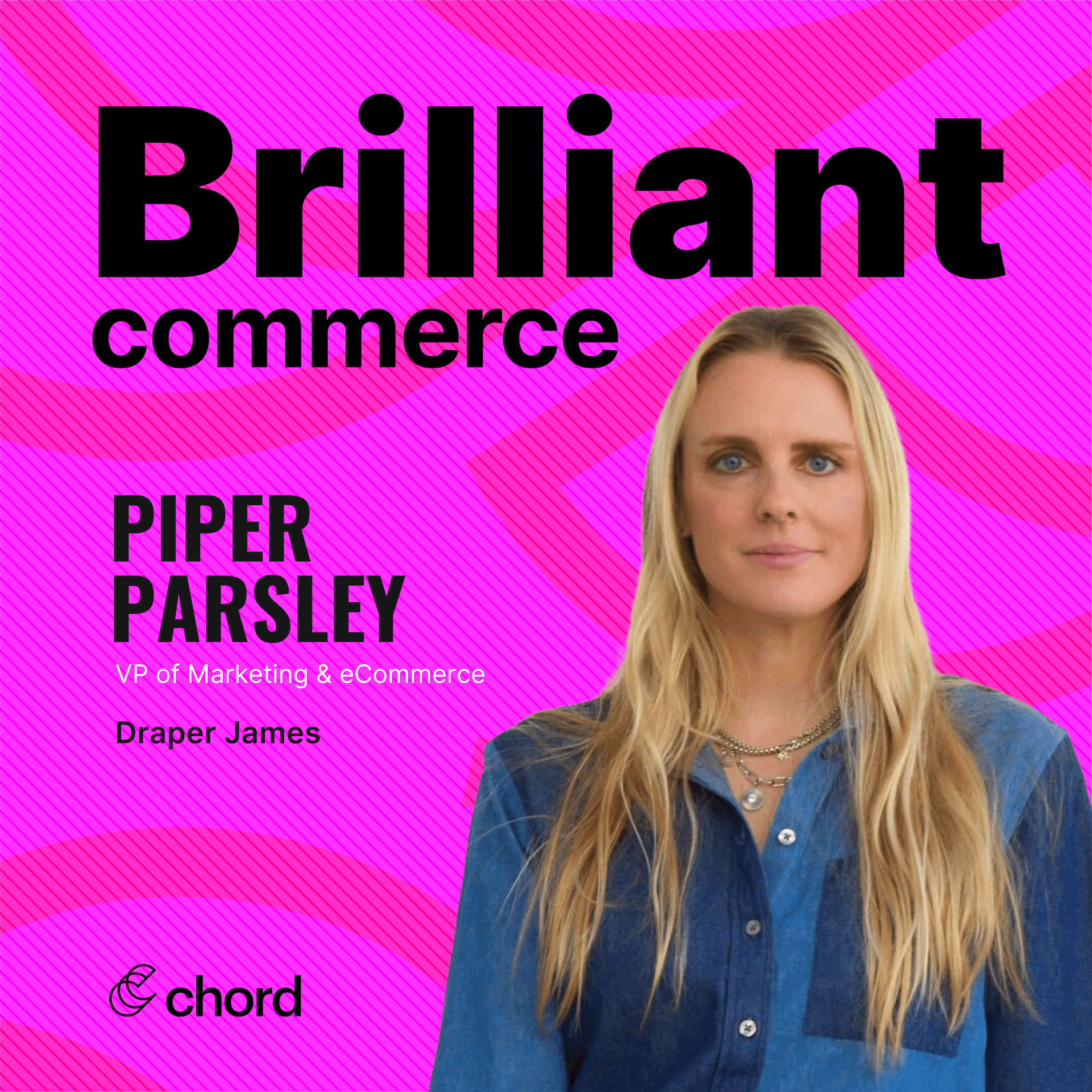 Piper Parsley, VP of E-Commerce and Brand Marketing, Draper James