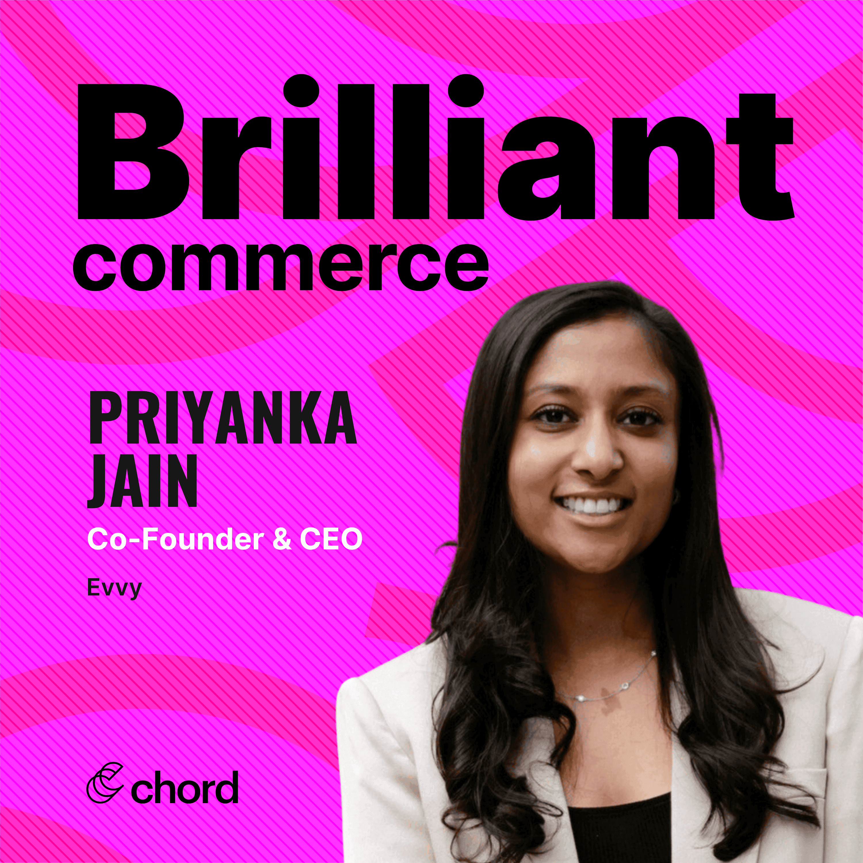 Priyanka Jain, Co-Founder & CEO, Evvy