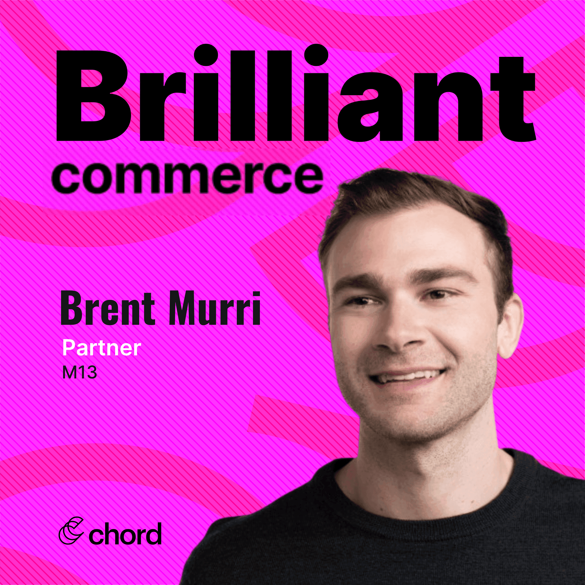 Brent Murri, Partner, M13